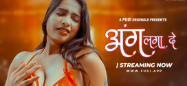 Aang Lga De (2024) Uncut Fugi Originals Short Film 720p HDRip x264 AAC 200MB Download