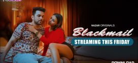 Blackmail (2024) S01E05T08 Nazar Hindi Web Series HDRip x264 AAC 1080p 720p Download