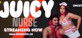 Juicy Nurse (2024) Uncut NeonX Originals Short Film 720p HDRip x264 AAC 350MB Download