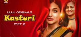 Kasturi Part-2 (2024) S01 Ullu Hindi Originals Web Series HDRip x264 AAC 1080p 720p Download