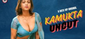 Kamukta (2024) Uncut HotX Originals Short Film 720p HDRip x264 AAC 200MB Download