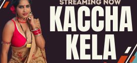 Kaccha Kela (2024) Uncut NeonX Originals Short Film 720p HDRip x264 AAC 250MB Download