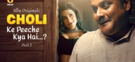 Choli Ke Peeche Kya Hai Part-2 (2024) S01 Ullu Hindi Originals Web Series HDRip x264 AAC 1080p 720p Download