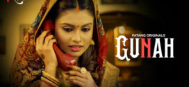 Gunah (2024) S01 PatangMovies Hindi Complete Web Series HDRip x264 AAC 1080p 720p Download