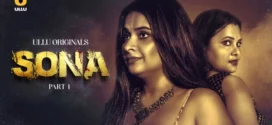 Sona Part-1 (2024) S01 Ullu Hindi Originals Web Series HDRip x264 AAC 1080p 720p Download