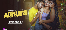 Adhura (2024) S01E02 PrimeShots Hindi Web Series 720p HDRip x264 AAC 150MB Download