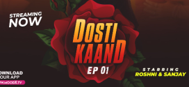 Dosti Kand (2024) S01E01 MoodX Hindi Web Series 720p HDRip x264 AAC 300MB Download