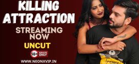 Killing Attraction (2024) Uncut NeonX Originals Short Film 720p HDRip x264 AAC 250MB Download