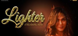 Lighter (2024) S01E01 MoodX Hindi Web Series 720p HDRip x264 AAC 300MB Download