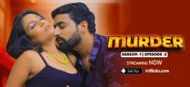 Murder (2024) S01E02 Triflicks Hindi Web Series 720p HDRip x264 AAC 250MB Download