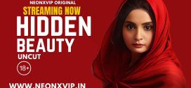 Hidden Beauty (2024) Uncut NeonX Originals Short Film 720p HDRip x264 AAC 350MB Download