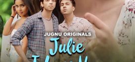 Julie I Love You (2024) S01E01T03 Jugnu Hindi Web Series HDRip x264 AAC 1080p 720p Download