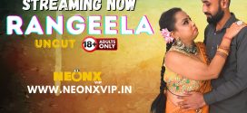 Rangeela (2024) Uncut NeonX Originals Short Film 720p HDRip x264 AAC 250MB Download