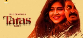 Taras Part-2 (2024) S01 Ullu Hindi Originals Web Series HDRip x264 AAC 1080p 720p Download