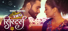 Two Sister (2024) S01E01T02 HabbitMovies Hindi Web Series HDRip x264 AAC 1080p 720p Download