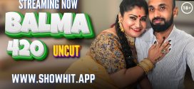 Balma 420 (2024) Uncut ShowHit Originals Short Film 720p HDRip x264 AAC 300MB Download