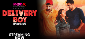 Delivery Boy (2024) S01E02 MoodX Hindi Web Series 720p HDRip x264 AAC 250MB Download