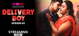 Delivery Boy (2024) S01E03 MoodX Hindi Web Series 720p HDRip x264 AAC 250MB Download