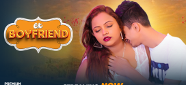 Ex Boyfriend (2024) Uncut Fukrey Originals Short Film 720p HDRip x264 AAC 250MB Download