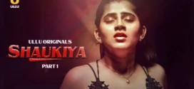 Shaukiya Part-1 (2024) S01 Ullu Hindi Originals Web Series HDRip x264 AAC 1080p 720p Download